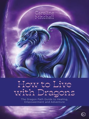 cover image of How to Live with Dragons